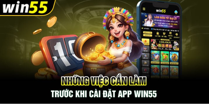 Cách xử lý sự cố khi không thể tải app Win55