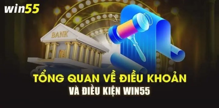 Điều khoản dịch vụ Win55 là gì?